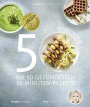 Cover von Die 50 gesündesten 10-Minuten-Rezepte