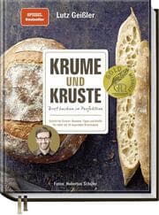 Cover von Krume und Kruste - Brot backen in Perfektion