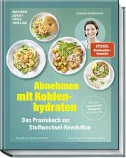 Cover von Abnehmen mit Kohlenhydraten - Das Praxisbuch zur Stoffwechsel-Revolution