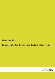 Cover von Geschichte des Kreuzzugs Kaiser Friedrichs I.