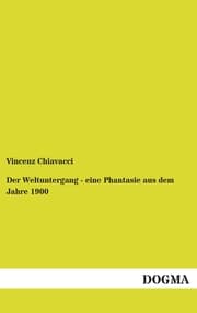 Cover von Der Weltuntergang - eine Phantasie aus dem Jahre 1900