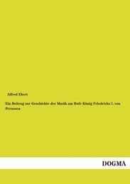 Cover von Ein Beitrag zur Geschichte der Musik am Hofe König Friedrichs I.von Preussen