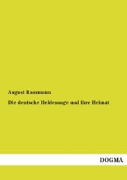 Cover von Die deutsche Heldensage und ihre Heimat