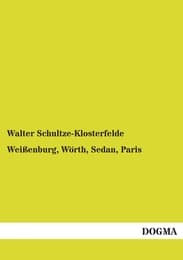 Cover von Weißenburg, Wörth, Sedan, Paris