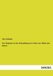 Cover von Der Ratgeber in der Behandlung der Fehler der Milch und Butter