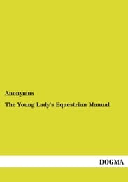Cover von The Young Lady's Equestrian Manual
