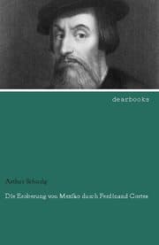 Cover von Die Eroberung von Mexiko durch Ferdinand Cortes