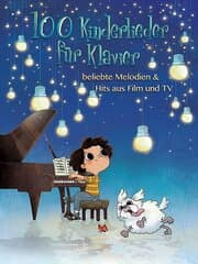 Cover von 100 Kinderlieder für Klavier - beliebte Melodien & Hits aus Film und TV
