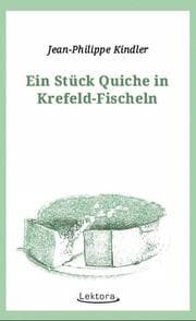 Cover von Ein Stück Quiche in Krefeld-Fischeln