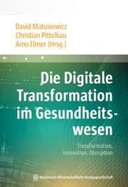 Cover von Die Digitale Transformation im Gesundheitswesen