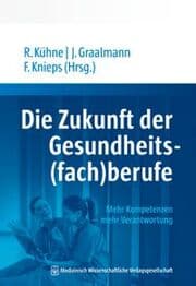 Cover von Die Zukunft der Gesundheits(fach)berufe