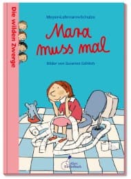 Cover von Die wilden Zwerge - Mara muss mal