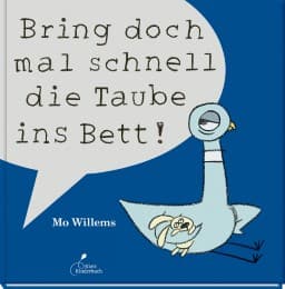 Cover von Bring doch mal schnell die Taube ins Bett!