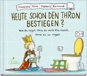 Cover von Heute schon den Thron bestiegen?