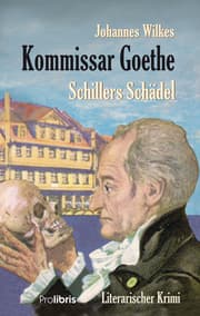 Cover von Kommissar Goethe: Schillers Schädel