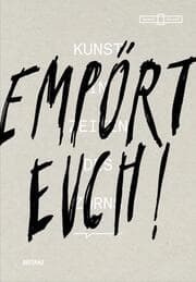 Cover von Empört Euch! Kunst in Zeiten des Zorns