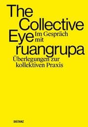 Cover von The Collective Eye - Im Gespräch mit ruangrupa