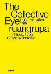 Cover von The Collective Eye in conversation with ruangrupa
