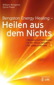 Cover von Bengston Energy Healing - Heilen aus dem Nichts