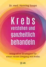 Cover von Krebs verstehen und ganzheitlich behandeln