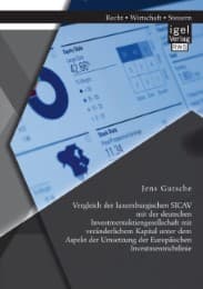 Cover von Vergleich der luxemburgischen SICAV mit der deutschen Investmentaktiengesellschaft mit veränderlichem Kapital unter dem Aspekt der Umsetzung der Europäischen Investmentrichtlinie