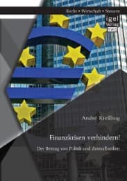 Cover von Finanzkrisen verhindern! Der Beitrag von Politik und Zentralbanken