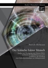 Cover von Der kritische Faktor Mensch: Analyse und Würdigung einer Human-FMEA im Bereich des Qualitätsmanagements im Rahmen der Erstellung eines Maßnahmenkataloges zur Fehlerprävention