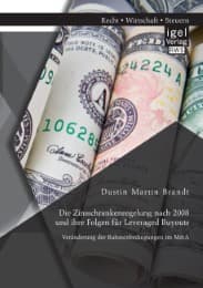 Cover von Die Zinsschrankenregelung nach 2008 und ihre Folgen für Leveraged Buyouts. Veränderung der Rahmenbedingungen im M&A
