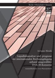 Cover von Liquiditätsanalyse und -prognose der internationalen Rechnungslegung anhand ausgewählter DAX-30-Konzerne. Automobilindustrie versus Pharmaindustrie