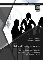 Cover von Whistleblowing im Wandel - Das Loyalitätsdilemma bei der Offenbarung von Missständen in der Privatwirtschaft