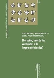 Cover von El español, desde las variedades a la lengua pluricéntrica?