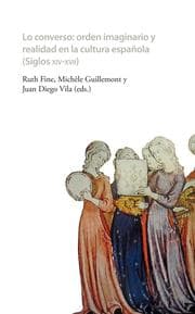 Cover von Lo converso Orden imaginario y realidad en la cultura española (siglos XIV-XVII)