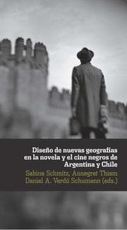Cover von Diseño de nuevas geografías en la novela y el cine negro de Argentina y Chile