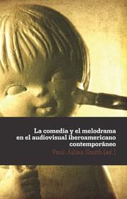 Cover von La comedia y el melodrama en el audiovisual iberoamericano contemporáneo