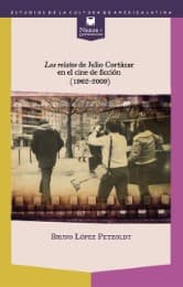 Cover von Los relatos de Julio Cortázar en el cine de ficción (1962-2009)