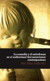 Cover von La comedia y el melodrama en el audiovisual iberoamericano contemporáneo