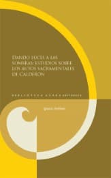 Cover von Dando luces a las sombras: estudios sobre los autos sacramentales de Calderón