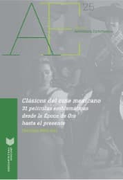 Cover von Clásicos del cine mexicano : 31 películas emblemáticas desde la Época de Oro hasta el presente