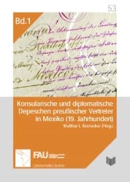 Cover von Konsularische und diplomatische Depeschen preußischer Vertreter in Mexiko (19. Jahrhundert)