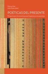 Cover von Poéticas del presente : perspectivas críticas sobre poesía hispánica contemporánea