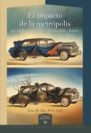 Cover von El impacto de la metrópolis : la experiencia americana en Lorca, Dalí y Buñuel