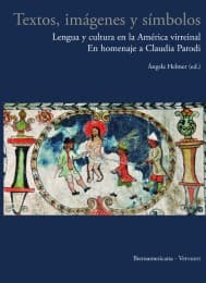 Cover von Textos, imágenes y símbolos : lengua y cultura en la América virreinal : en homenaje a Claudia Parodi