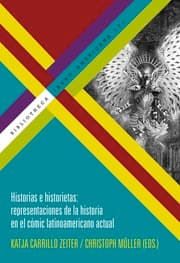 Cover von Historias e historietas : representaciones de la historia en el cómic latinoamericano actual