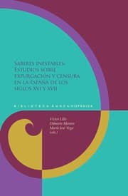 Cover von Saberes inestables : estudios sobre expurgación y censura en la España de los siglos XVI y XVII