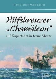 Cover von Hilfskreuzer 'Chamäleon' auf Kaperfahrt in ferne Meere