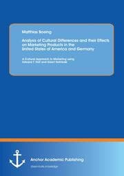 Cover von Analysis of Cultural Differences and their Effects on Marketing Products in the United States of America and Germany: A Cultural Approach to Marketing using Edward T.Hall and Geert Hofstede