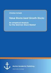 Cover von Value Stocks beat Growth Stocks: An empirical Analysis for the German Stock Market