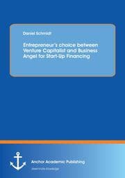 Cover von Entrepreneurs choice between Venture Capitalist and Business Angel for Start-Up Financing