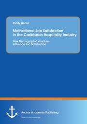 Cover von Motivational Job Satisfaction in the Caribbean Hospitality Industry: How Demographic Variables Influence Job Satisfaction