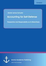 Cover von Accounting for Self-Defense: Perspective and Responsibility as its Moral Basis